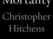 Mortality Christopher Hitchens