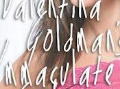 Guest Post: Valentina Goldman's Immaculate Confusion