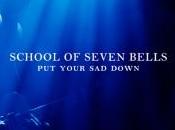 School Seven Bells Your Down