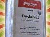 Gimme! Coffee Introduces “Fracktivist”