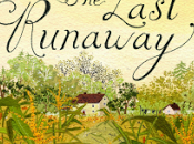 Review: Last Runaway Tracy Chevalier