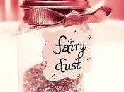 Fairy Dust, Anyone?