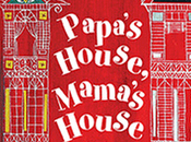 Papa's House, Mama's House