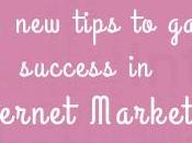 Tips Gain Success Internet Marketing
