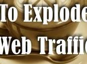 Ways Explode Your Traffic Conversions Today