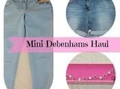 Debenhams Mini Haul