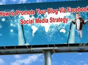 Marketing Your Blog Facebook Social Media Strategy