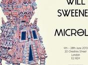 Will Sweeney 'Microlife' Exhibition