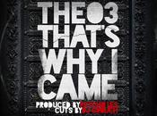 Theo3 “That’s Came (produced Psycho Les)”