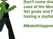 #MakeitHappenMonday: Goals Good Things Ahead