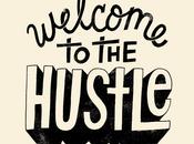 8/13: Welcome Hustle