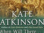 When Will There Good News? Kate Atkinson