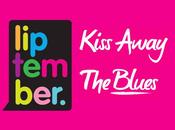 Liptember Kiss Away Blues, Involved!