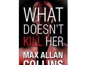 Book Review: What Doesn't Kill Her: Thriller