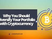 Should Diversify Your Portfolio with Cryptocurrency