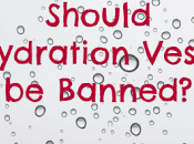 Should Hydration Vests Banned?