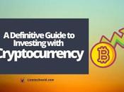 Definitive Guide Investing with Cryptocurrency