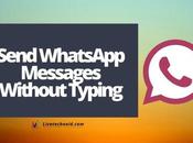 Send WhatsApp Messages Without Typing