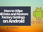 Wipe Data Restore Factory Settings Android