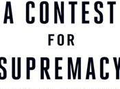 Book Review: Contest Supremacy Dragon Eagle