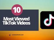 Most Viewed TikTok Videos