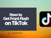 Front Flash TikTok