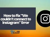 Couldn’t Connect Instagram” Error