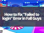 “Failed Login” Error Fall Guys