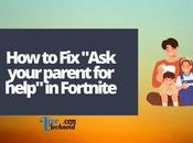 “Ask Your Parent Help” Fortnite
