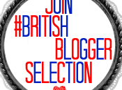 #BritishBloggerSelection