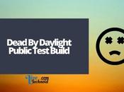 Dead Daylight Public Test Build