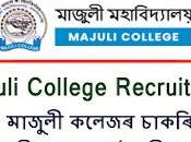 Majuli College Recruitment 2022 Apply Grade Vacancy