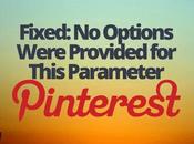 Fixed: Options Were Provided This Parameter Pinterest