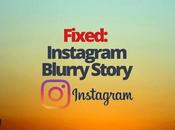 Fixed: Instagram Blurry Story