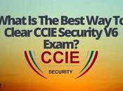 What Best Clear CCIE Security Exam?