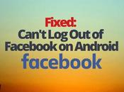 Fixed: Can’t Facebook Android