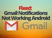 Fixed: Gmail Notifications Working Android