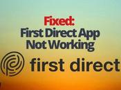 Fixed: First Direct Working