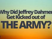 Jeffrey Dahmer Kicked Army?