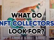 What Collectors Look For? Attract Them?