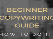 Beginners Guide Copywriting- Should Done
