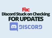 Fix: Discord Stuck Checking Updates