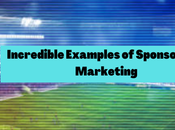 Best Incredible Examples Sponsorship Marketing 2022