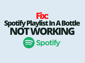 Fix: Spotify Playlist Bottle Working