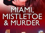 Miami, Mistletoe Murder Katie Reus