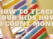Tips Teach Your Kids Count Money