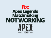 Fix: Apex Legends Matchmaking Working