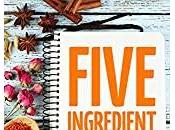 𝗙𝗥𝗘𝗘 𝗞𝗜𝗡𝗗𝗟𝗘 𝗲𝗕𝗢𝗢𝗞: Five Ingredient Cookbook