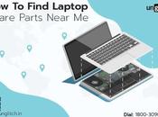 Find Laptop Spare Parts Near