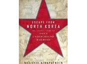 BOOK REVIEW: Escape from North Korea Melanie Kirkpatrick